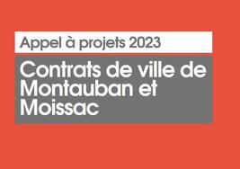 Appel à projet 2023 - Contrats de ville de Montauban et Moissac